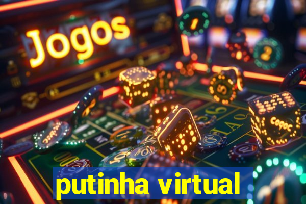 putinha virtual